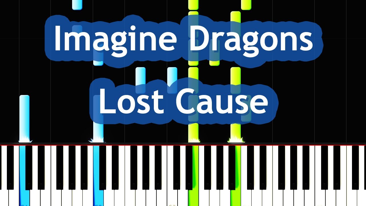 Imagine Dragons - Lost Cause Piano Tutorial
