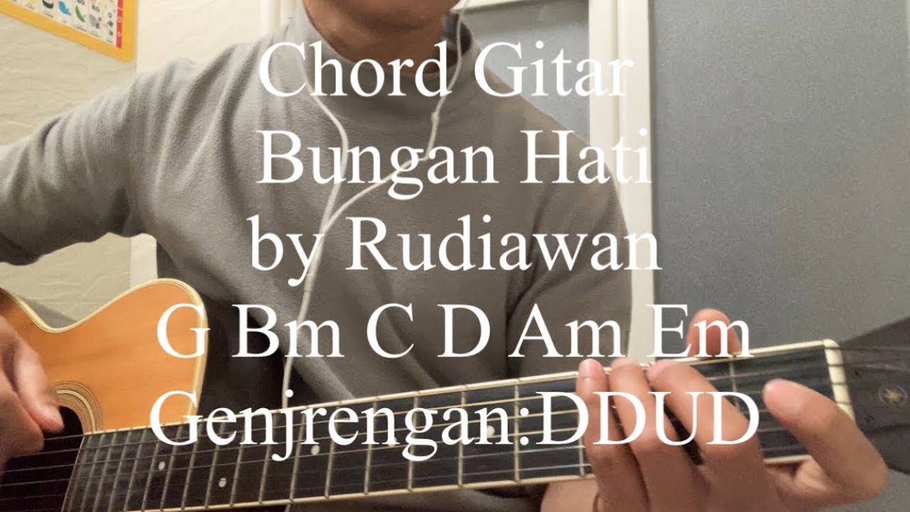 Chord Gitar Simple dan Lirik Bungan Hati by Rudiawan