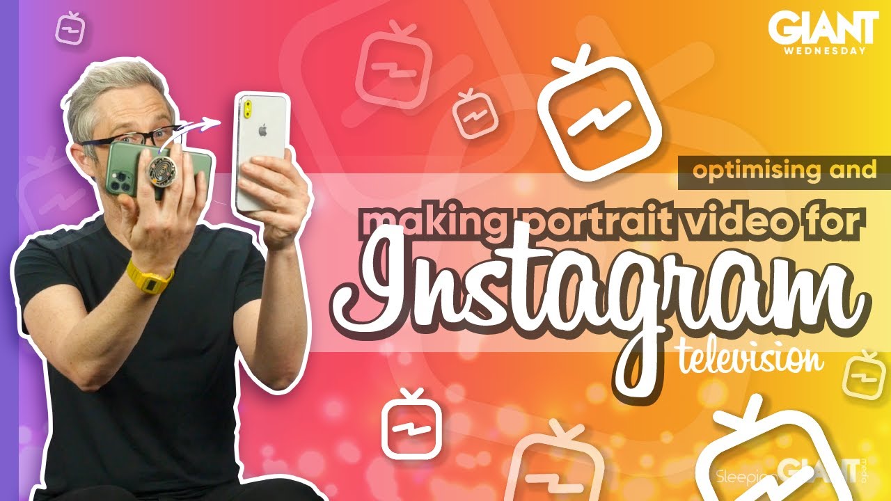 How To Film And Edit Video For Instagram's IGTV