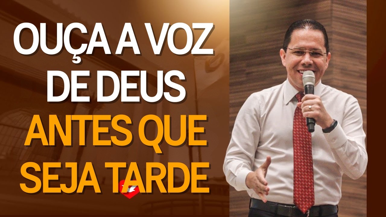 Ouça a Voz de Deus Antes Que Seja Tarde | Bp Jadson Santos