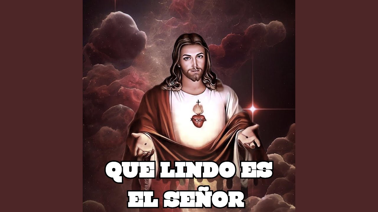 QUE LINDO ES EL SEÑOR