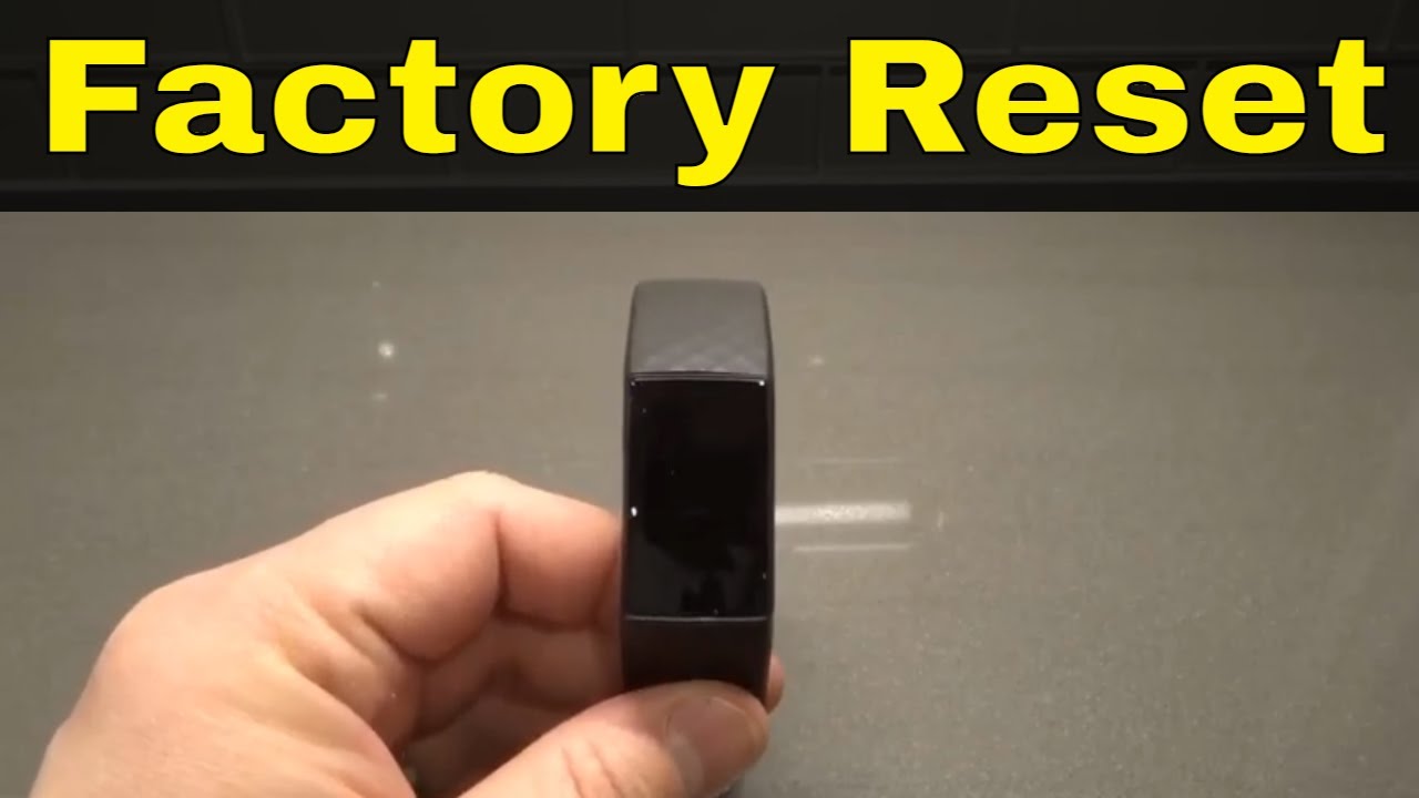 How To Factory Reset A Fitbit Charge 4-Full Tutorial For Default Settings