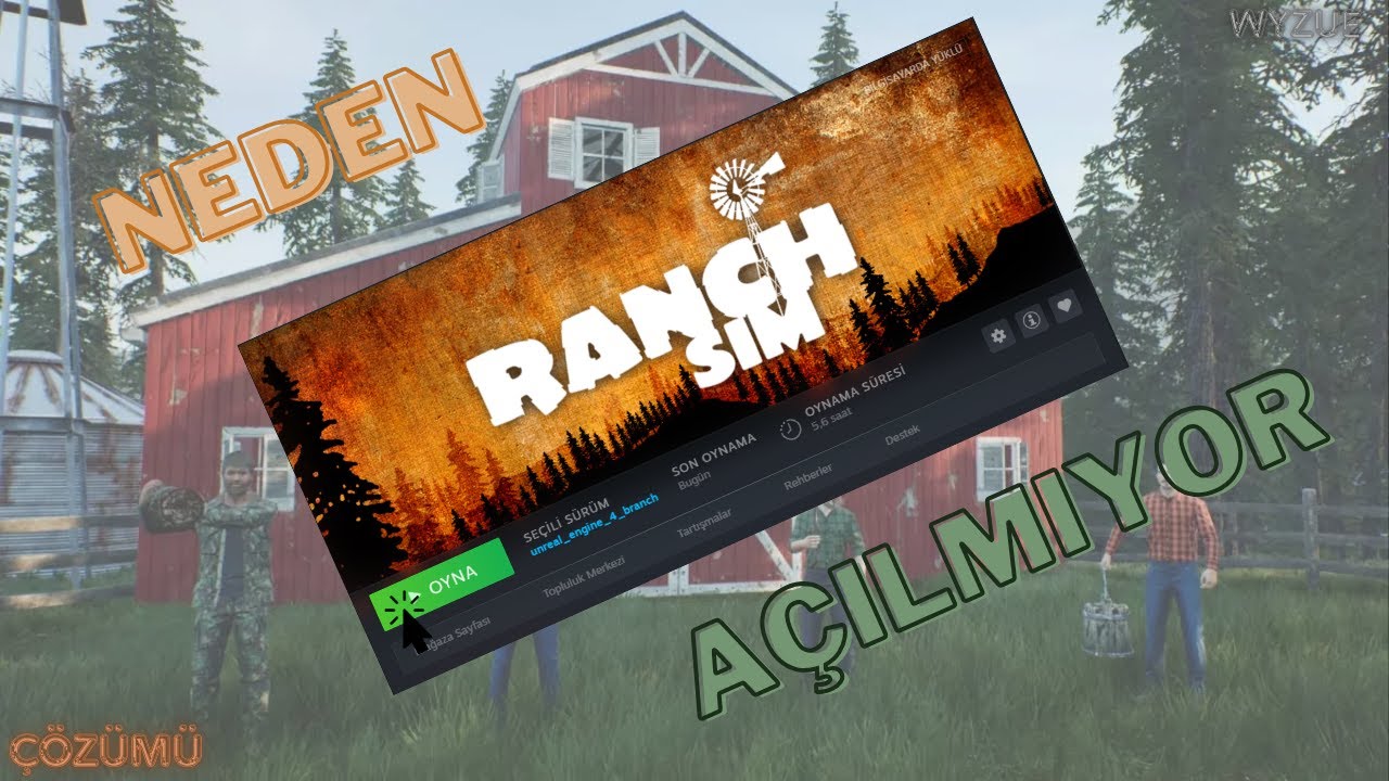 Ranch Simulator Açılmıyor (Ranch Simulator Açılmama Hatası 2025 Kesin Çözüm!!!)