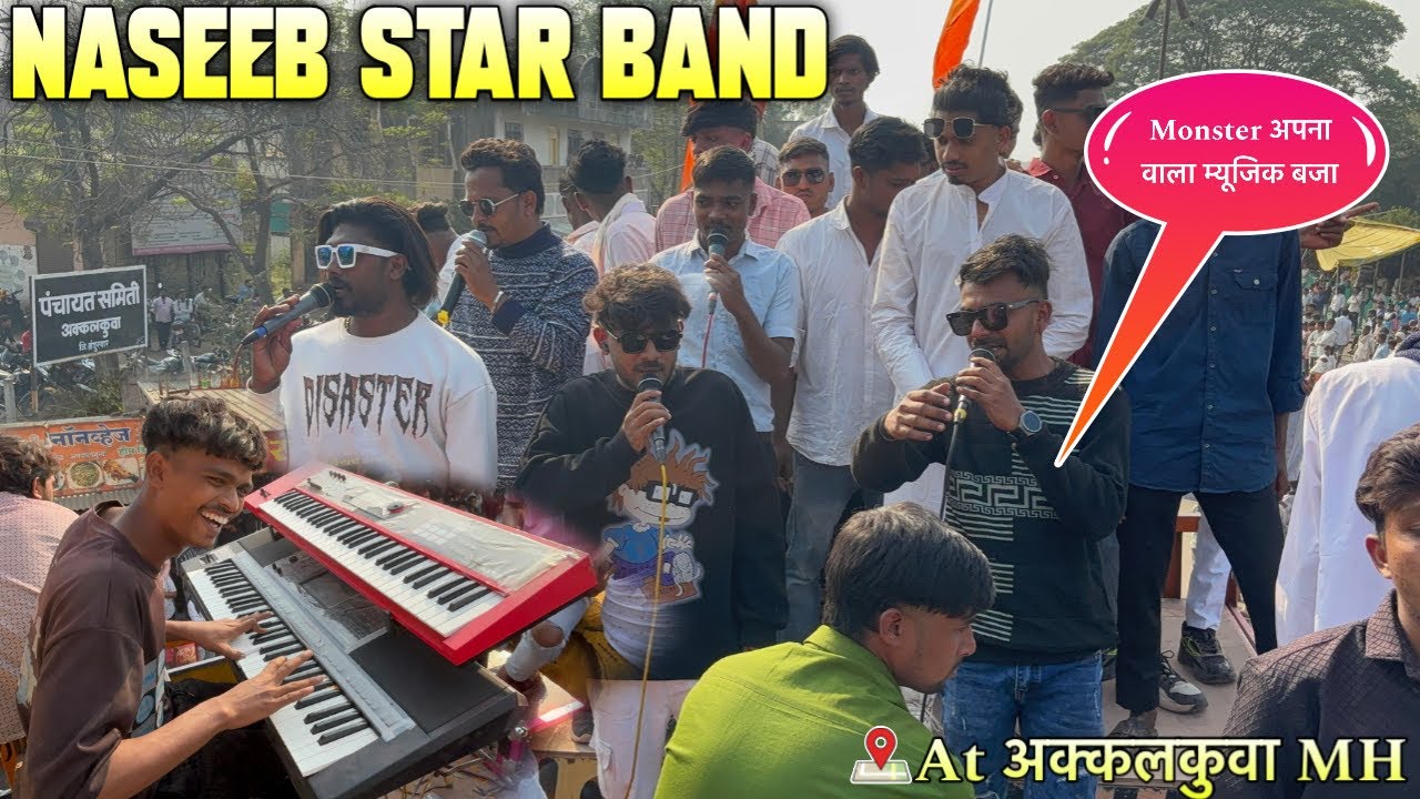 Naseeb Star Band At akkalkuva 27-11-24 | फुल धमाका Naseeb Sotta के साथ👌🏻