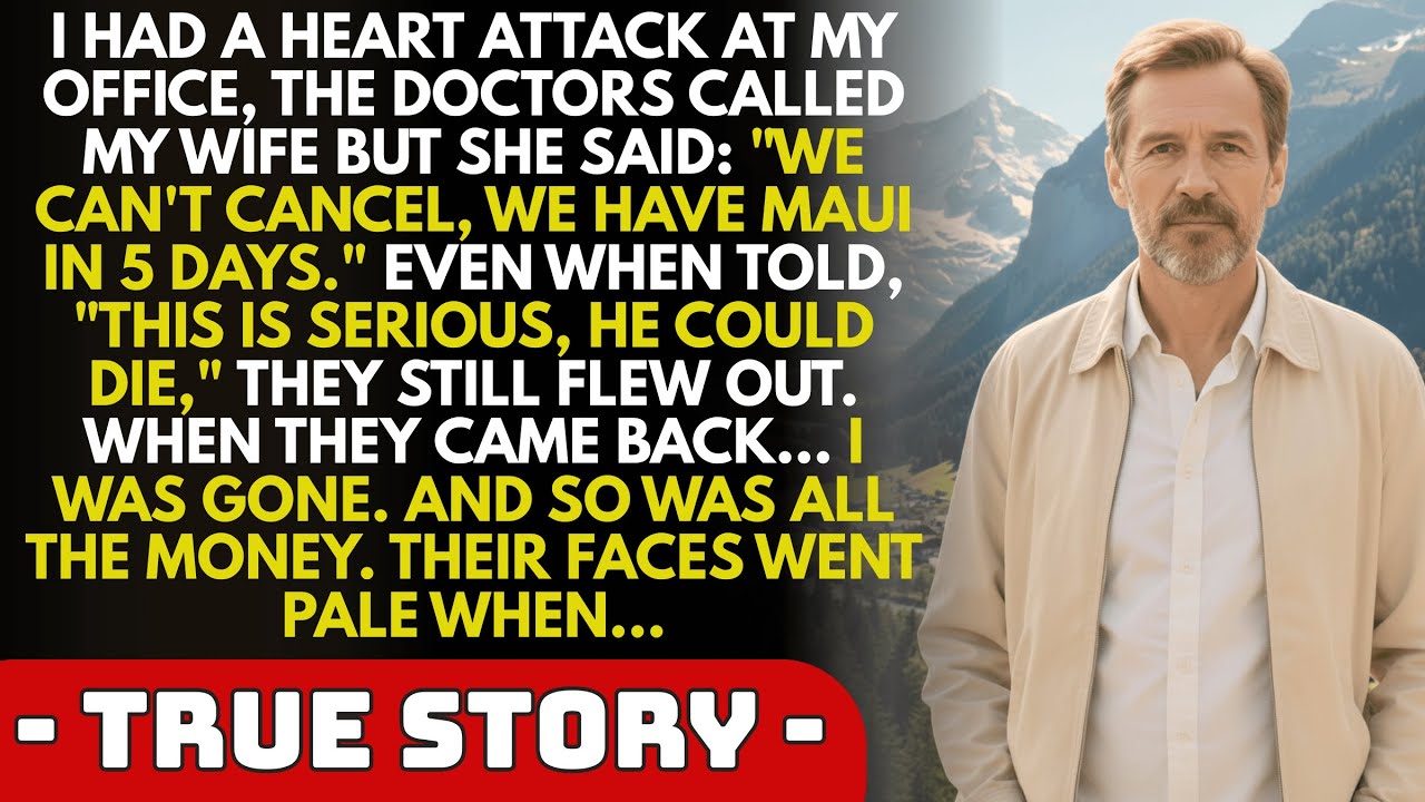 My Wife Chose Maui Over My Heart Attack — So I Left Her With Nothing!
