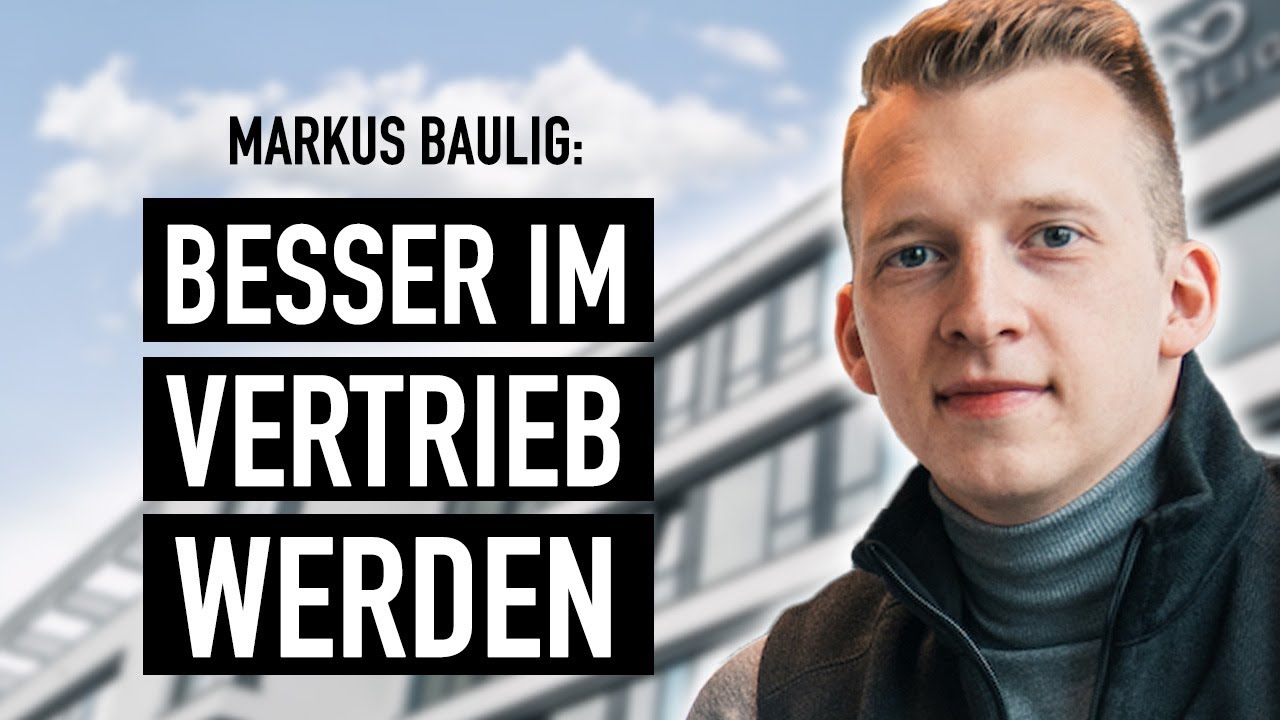 Markus Baulig: Diese 2 Dinge braucht jeder gute Vertriebler (Interview)