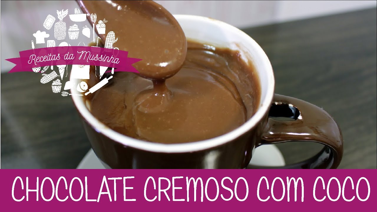 Chocolate Cremoso com Coco - Episódio 88 - Receitas da Mussinha