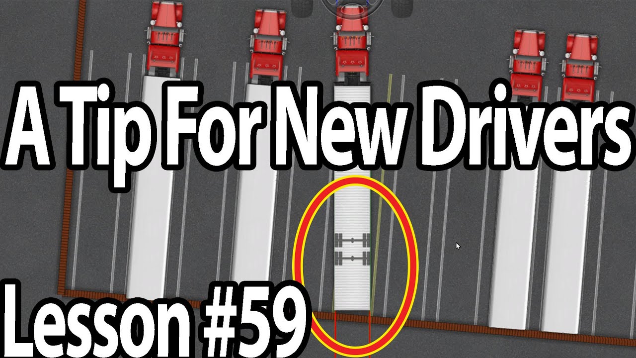 Trucking Lesson 59 - Fixing Small Backing Problems