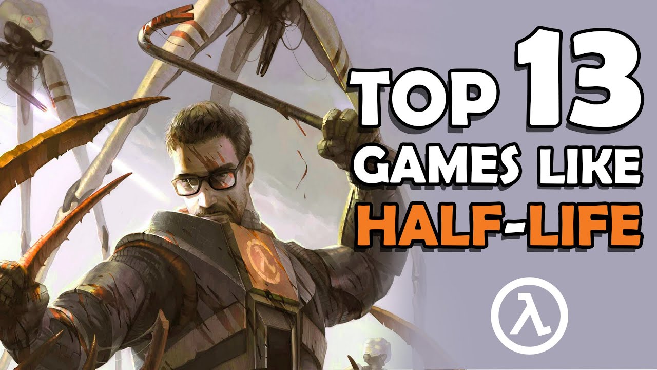Top 13 Best Story-Rich Games like Half-life!