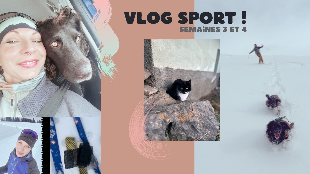 VLOG SPORT ! SEMAINES 3 & 4 : BEAUCOUP DE SPORTS D'HIVER