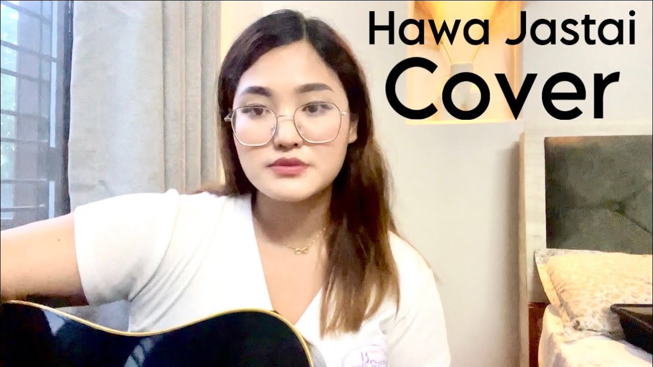 Hawa Jastai || Cover by Supriya Gurung || Female || John Chamling Rai