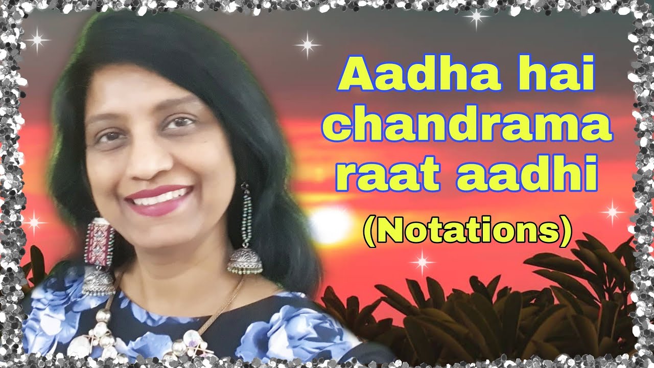 #256| How to sing Aadha hai chandrama  raat aadhi | RAAG MALKAUNS | Taal Dadra