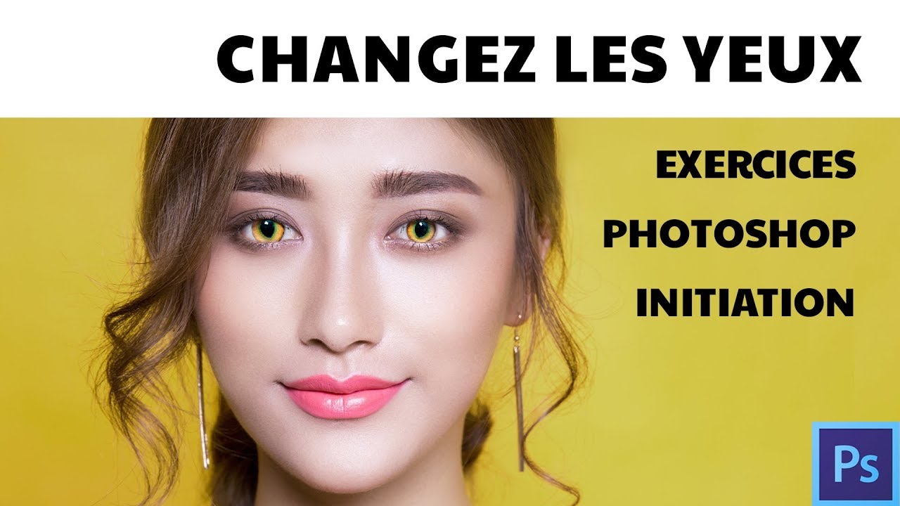 Exercice Photoshop initiation remplacer des yeux [Tuto Photoshop]