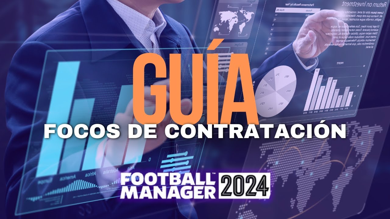 Guía de scouting en FM24: usa los focos de contratación como un experto