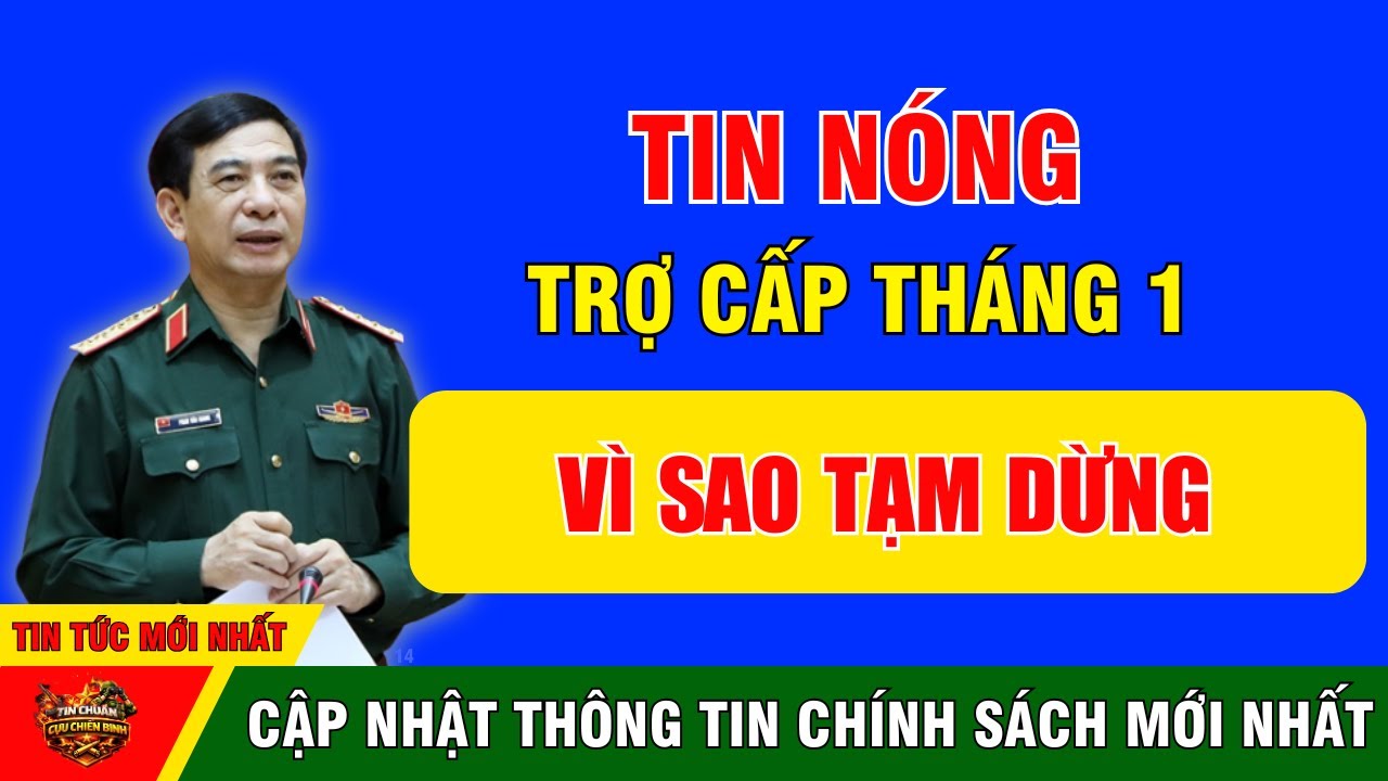 Trợ Cấp Người Có Công Tháng 1 Tạm Dừng: Thông Tin Quan Trọng Cần Biết