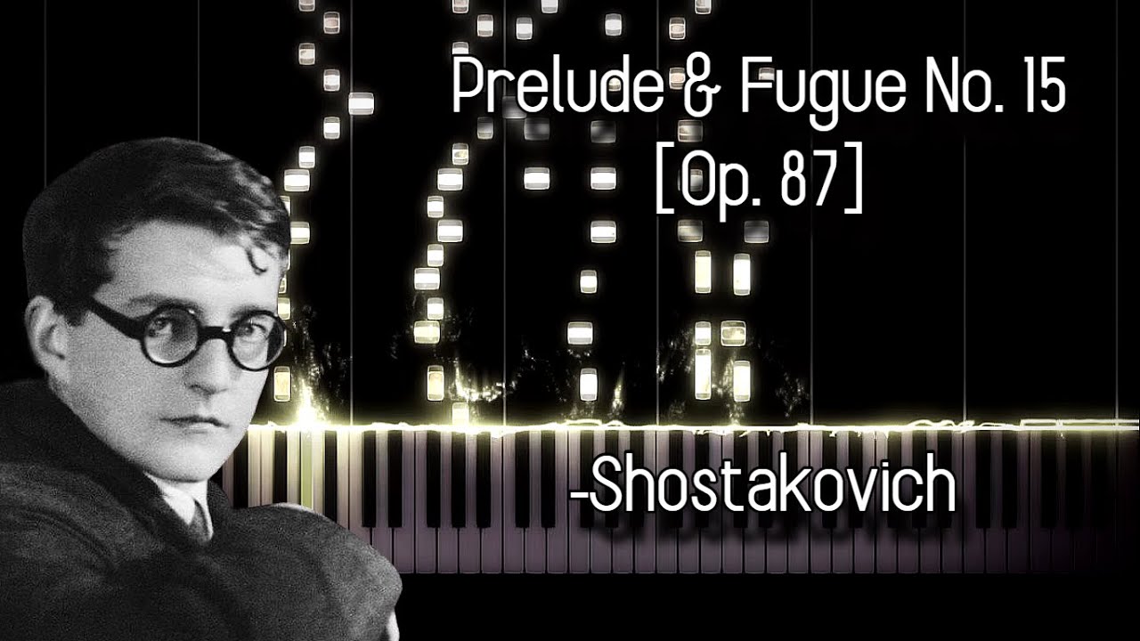 D. Shostakovich - Prelude and Fugue in D♭ major [Op. 87 No. 15]