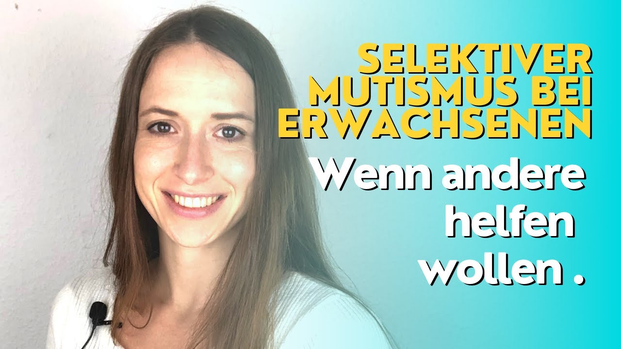 Selektiver Mutismus bei Erwachsenen: Umgang mit Betroffenen