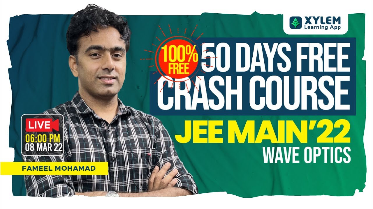 WAVE OPTICS | 50 DAYS CRASH COURSE|DAY14| JEE 2022  |  XYLEM JEE