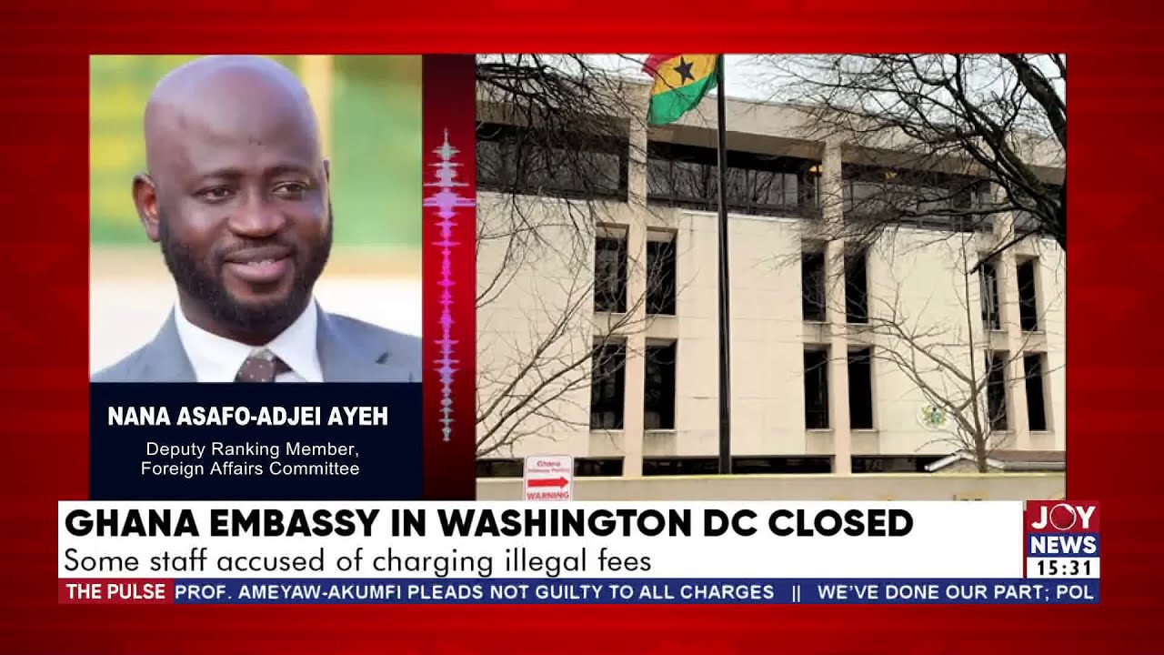 Ghana Embassy in Washington DC Closed: Some staff accused of charging illegal fees | The Pulse