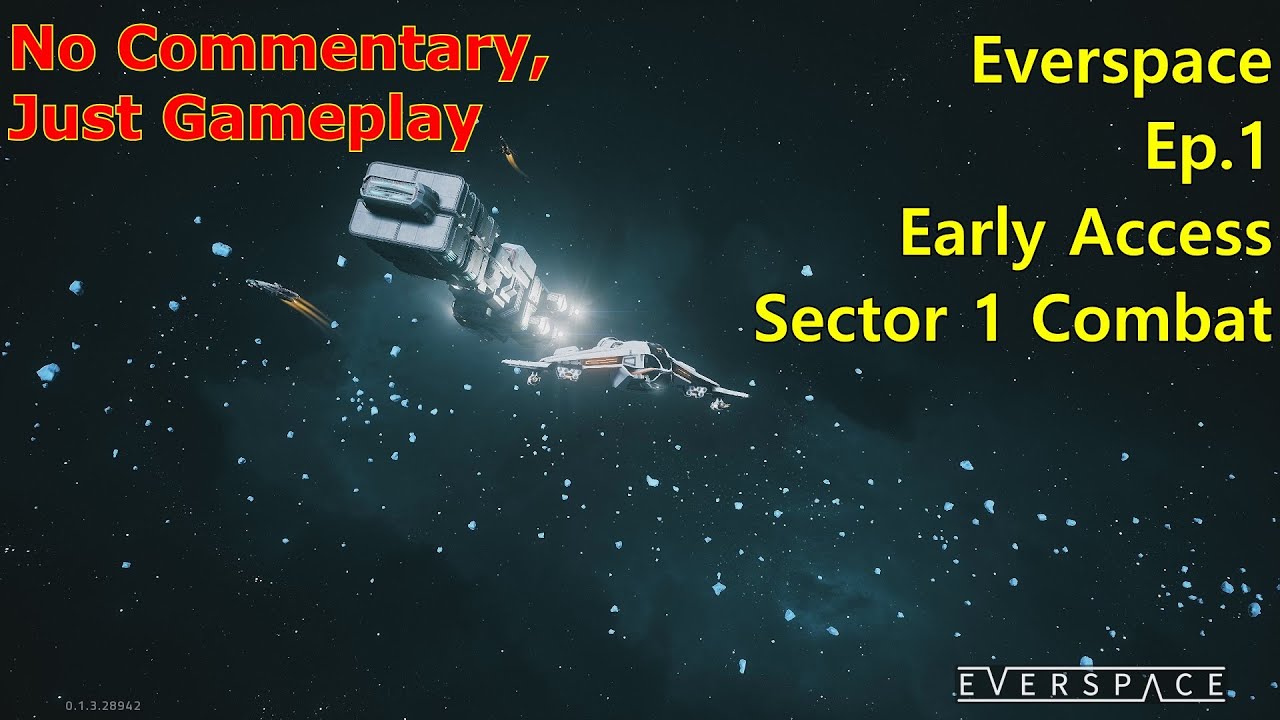 Everspace Ep.1 Sector 1 Combat (No Commentary)