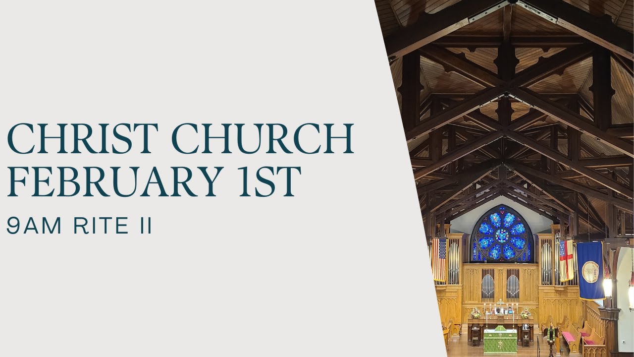 February 1,  2026 | 9:00 AM Rite II Service | Christ Episcopal Church, Charlottesville,  VA