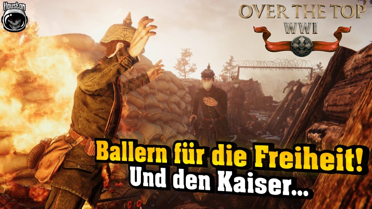 Ballern für die Freiheit! Und den Kaiser... | Over The Top: WW1