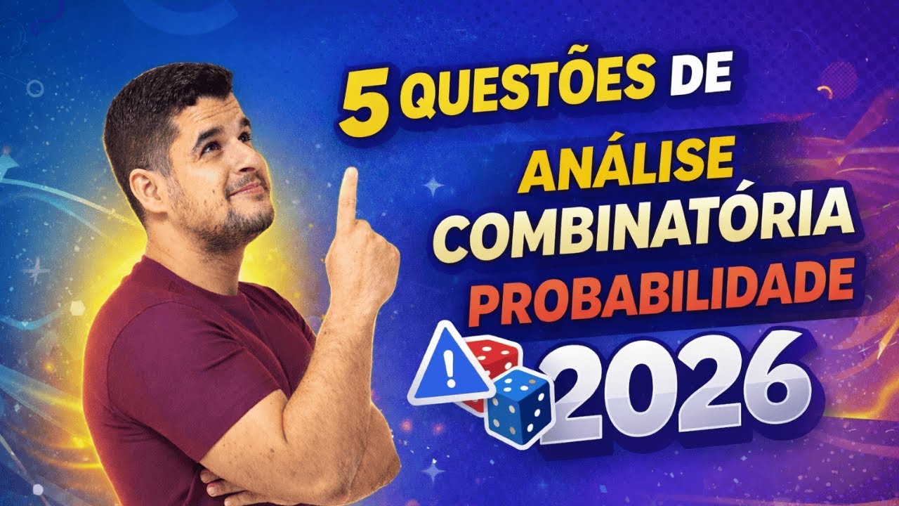 🎯 5 QUESTÕES QUE DECIDEM SUA PROVA 🎲📊Análise Combinatória & Probabilidade | 2026 🚨