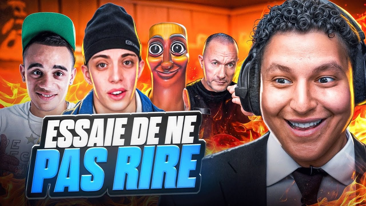 ESSAIE DE NE PAS RIRE VERSION LONGUE ( si je rigole pas = ban )