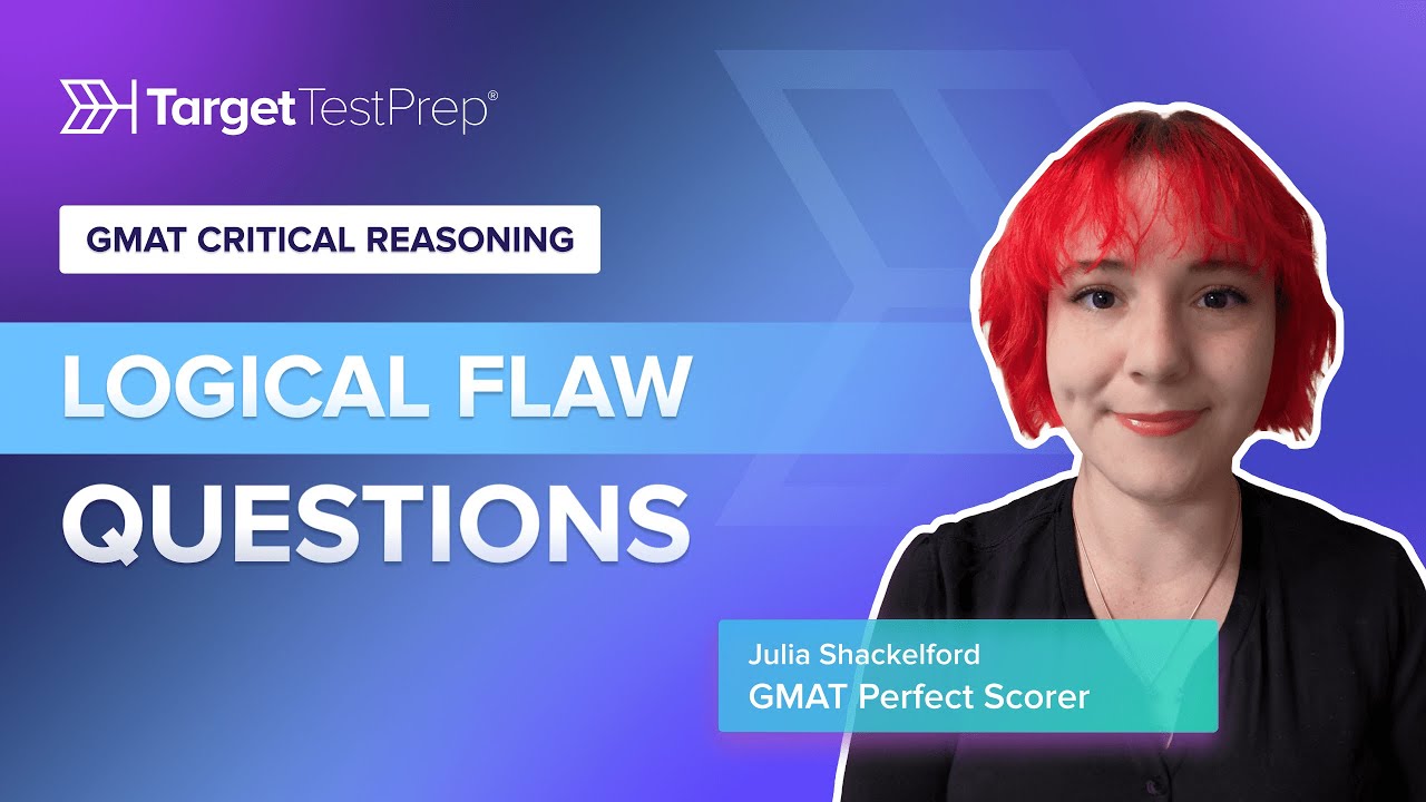 GMAT Critical Reasoning: Logical Flaw Questions | Tips by a GMAT 805 Scorer