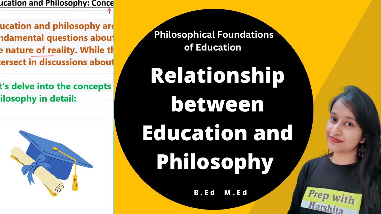 Relationship between Education and Philosophy | Philosophical Foundations of Education