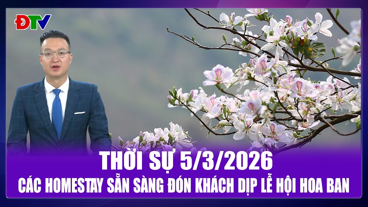 Thời sự 5-3-2026: Các homestay sẵn sàng đón khách dịp Lễ hội Hoa Ban | Điện Biên TV