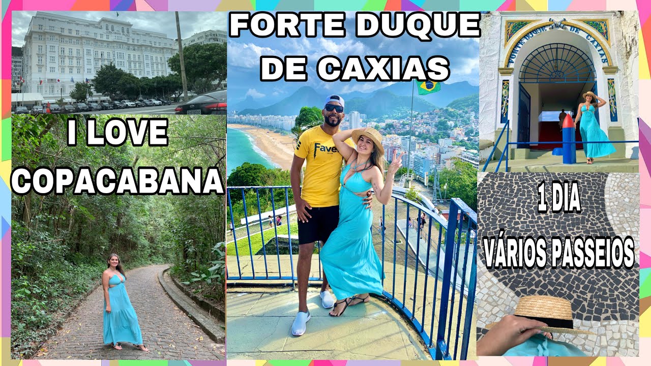 UM DIA DE PASSEIOS NO RIO DE JANEIRO / FORTE DUQUE DE CAXIAS E COPACABANA / PASSEIO GRATUITO NO RJ