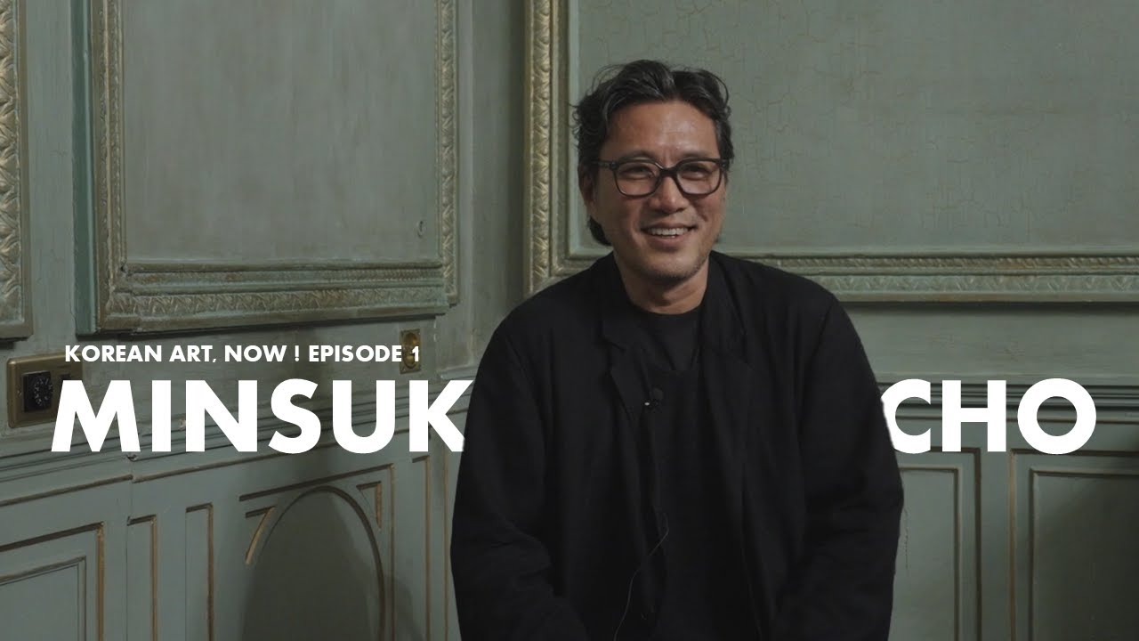 Korean Art, Now! Interview Series Episode 1: Cho Minsuk