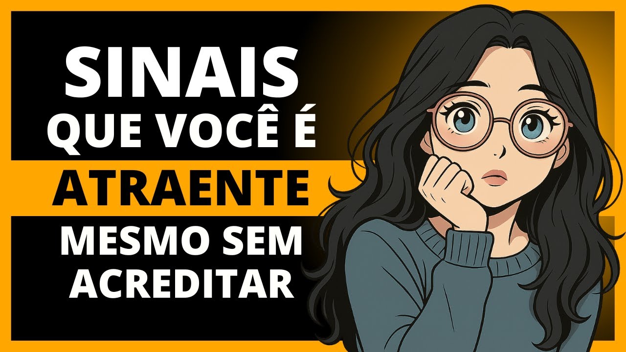 10 Indícios de que Você É Atraente (Mesmo sem Perceber)