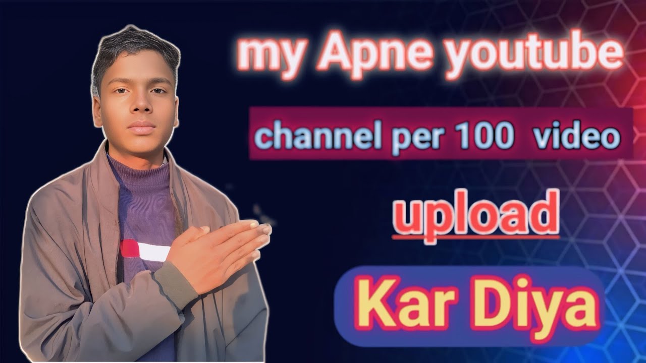 100 video upload on youtube how to make 100 video upload on youtube 💯👍