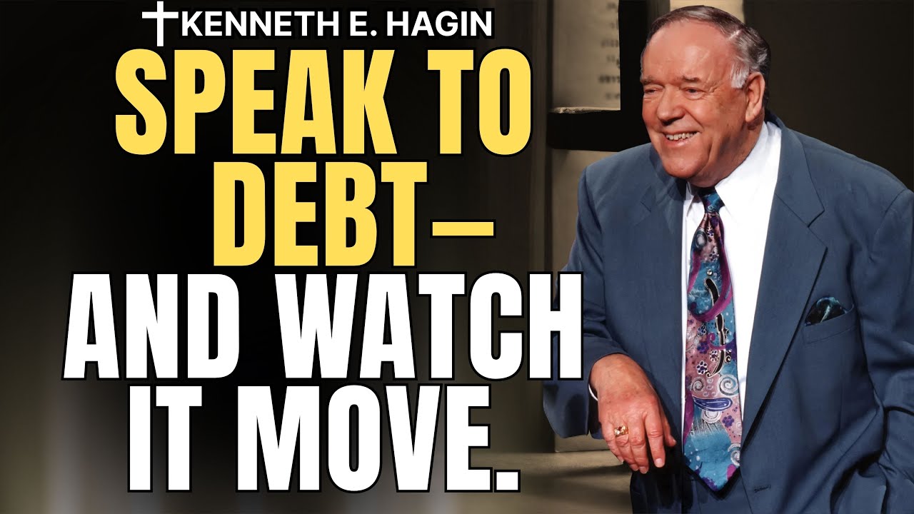 SPEAK to DEBT & LACK—Activate FAITH for PROVISION (Kenneth E. Hagin)