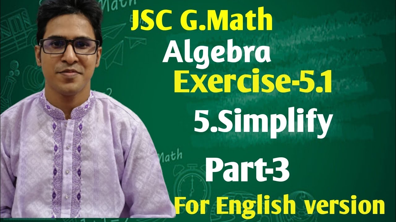 JSC Math Algebra 5.1( 5. Simplify) Part-3 Online class