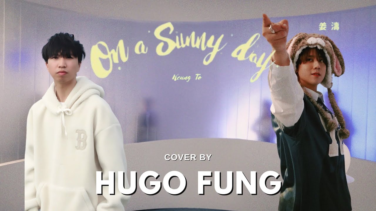 Keung To 姜濤 《On a SunnyDay》｜Cover by 馮君頤 Hugo Fung