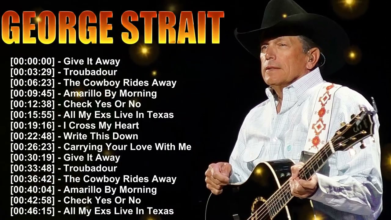 George Strait Famous Songs ⭐ Iconic Country Tracks from a True American Legend
