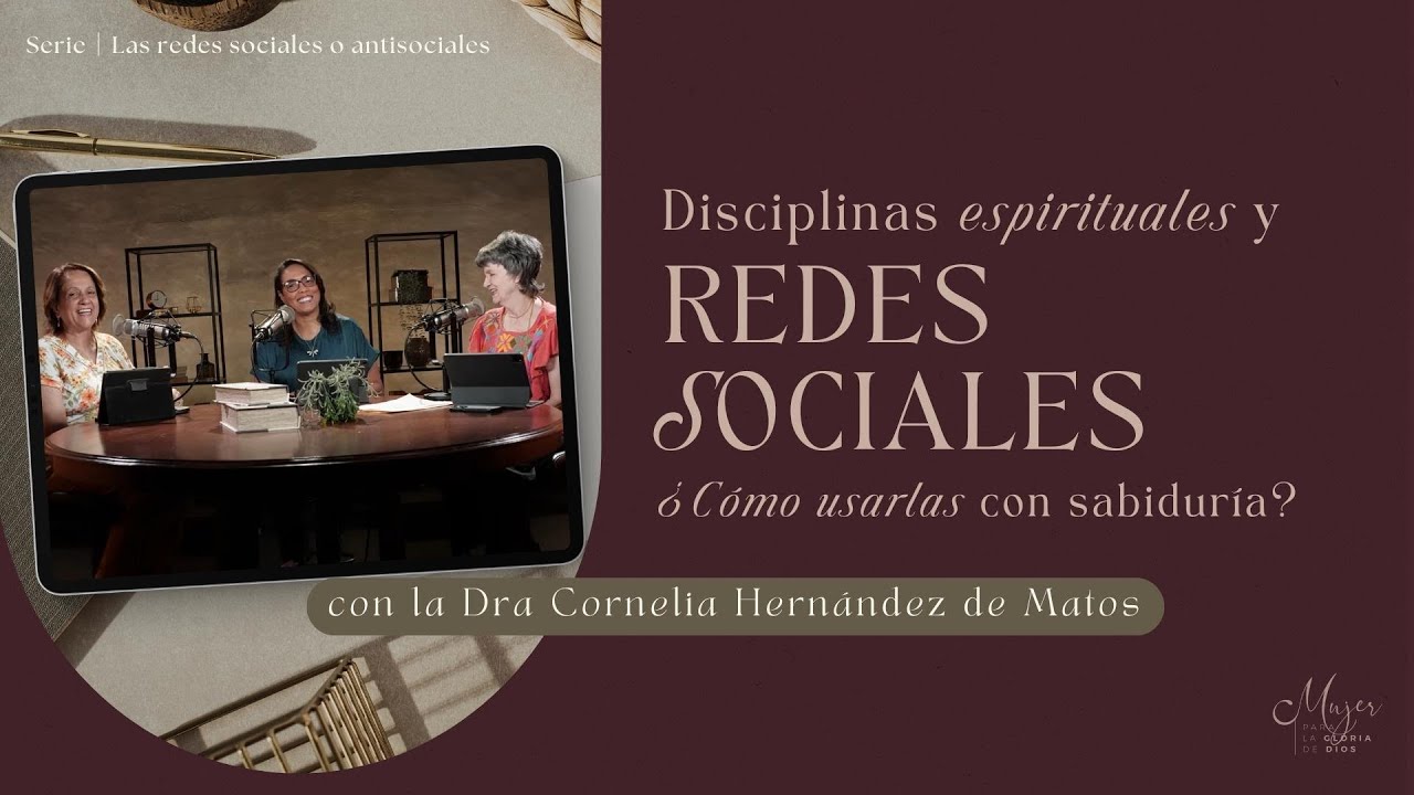 Disciplinas espirituales y redes sociales | Mujer para la gloria de Dios