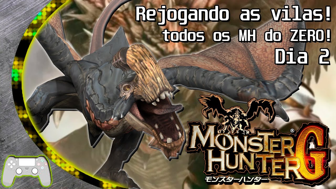 Bora de Monster Hunter G do PS2! Rejogando as vilas de Monster Hunter! Dia 2