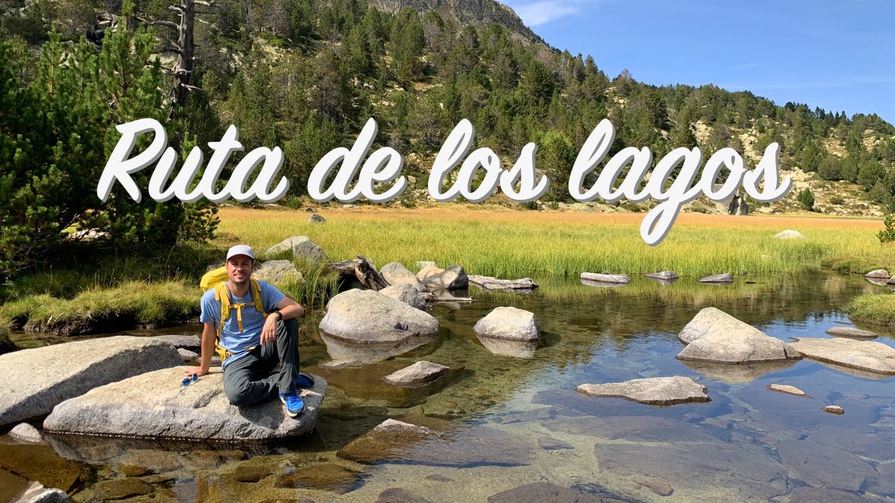 Ruta de los lagos en el Valle de Incles - Qué ver en Andorra - Senderismo en solitario - Ruta
