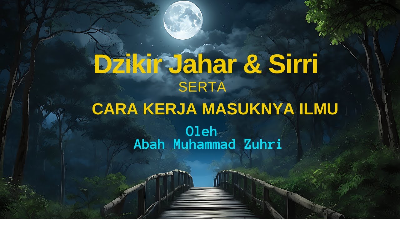 Dzikir Jahar dan Sirri serta Cara Kerja Masuknya Ilmu  II  Fatwa Kehidupan