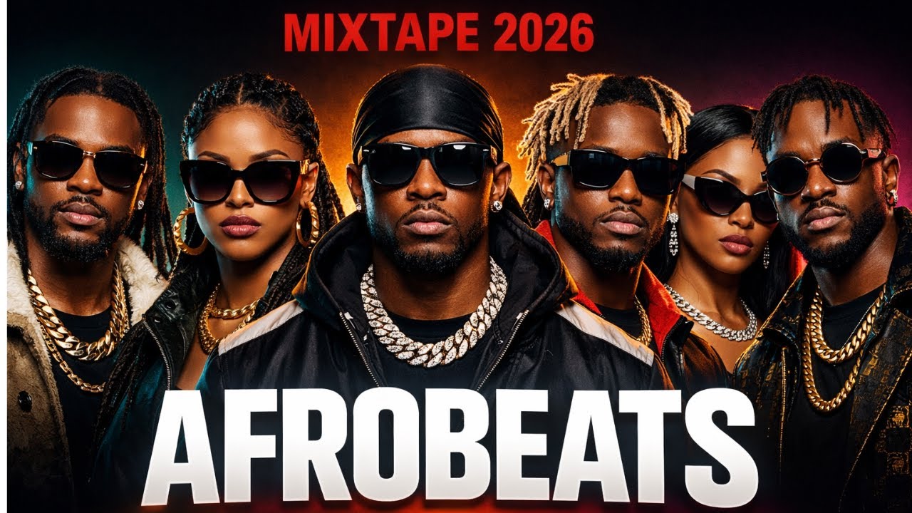 AFROBEATS MIX 2026 | AFROBEAT VIDEO MIX, AMAPIANO 2025 | AFROBEAT MIXTAPE, NAIJA AFROBEAT MIX