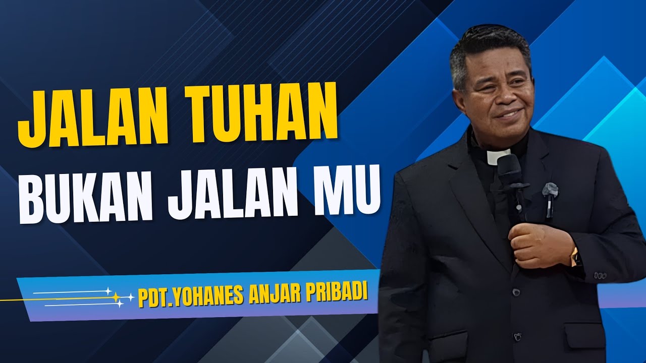 IBADAH UMUM 1 | JALAN TUHAN BUKAN JALAN MU | Pdt. Yohanes Anjar Pribadi