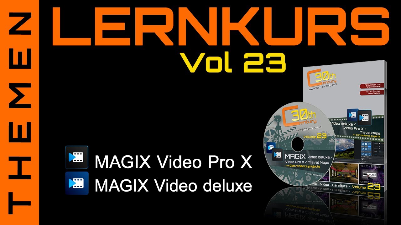 Highlights zum Video-Lernkurs Volume 23 für MAGIX Video deluxe & MAGIX Video Pro X