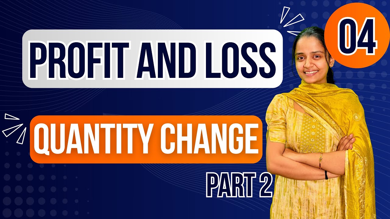 Quantity Change in Profit and Loss - P2 | Aptitude Shortcuts & Tricks | Easy Maths for Beginners| #4