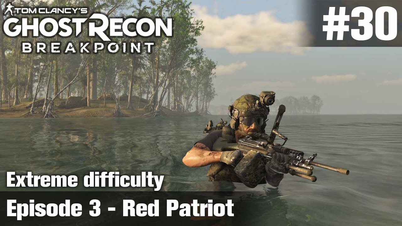 【Ghost Recon Breakpoint】#30 Episode 3 - Red Patriot (no commentary)