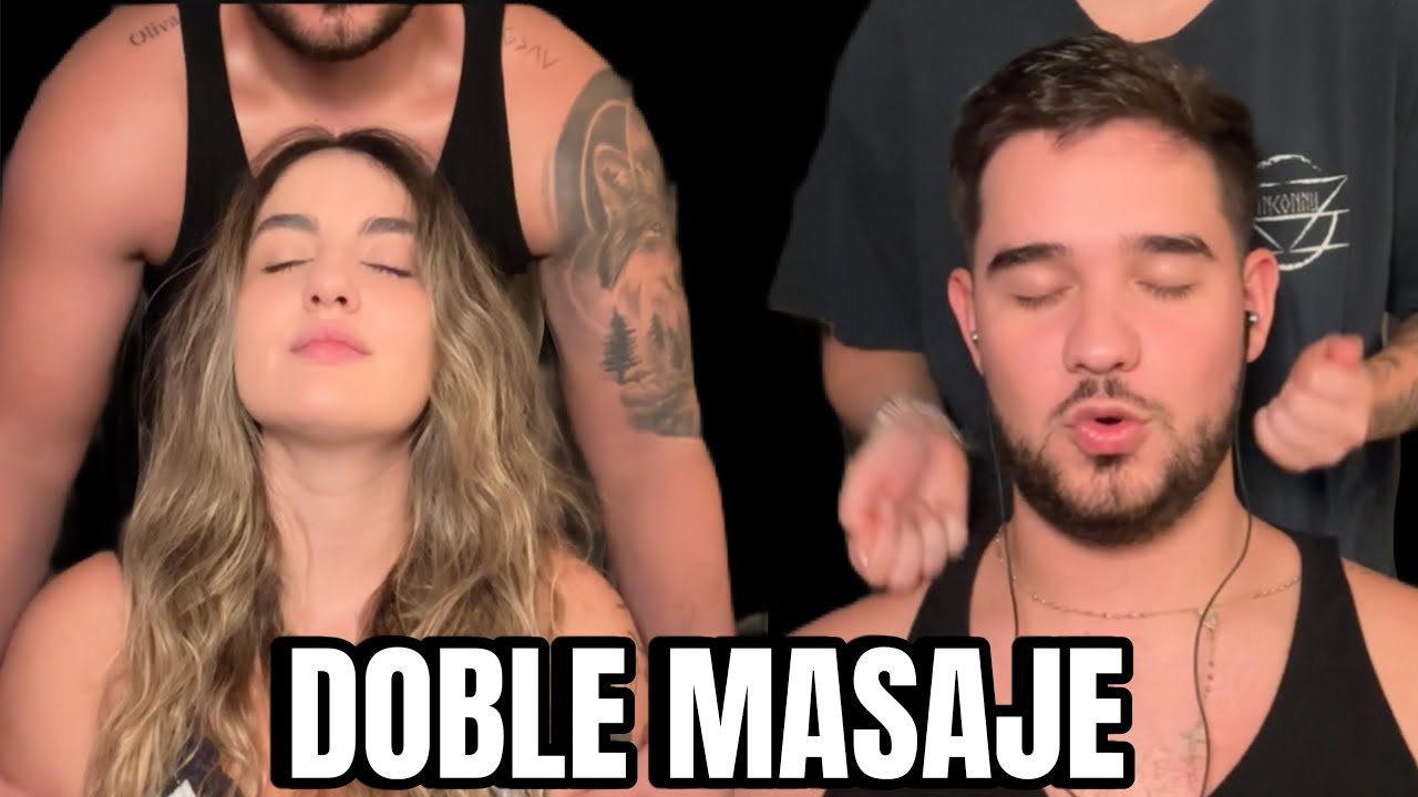 asmr MASAJE DOBLE con 