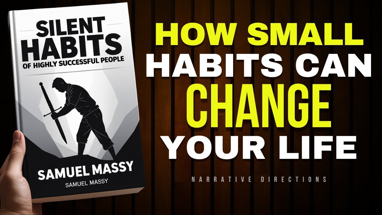 The Silent Habits of Highly Successful People | Full Audiobook (Motivation + Self-Improvement)
